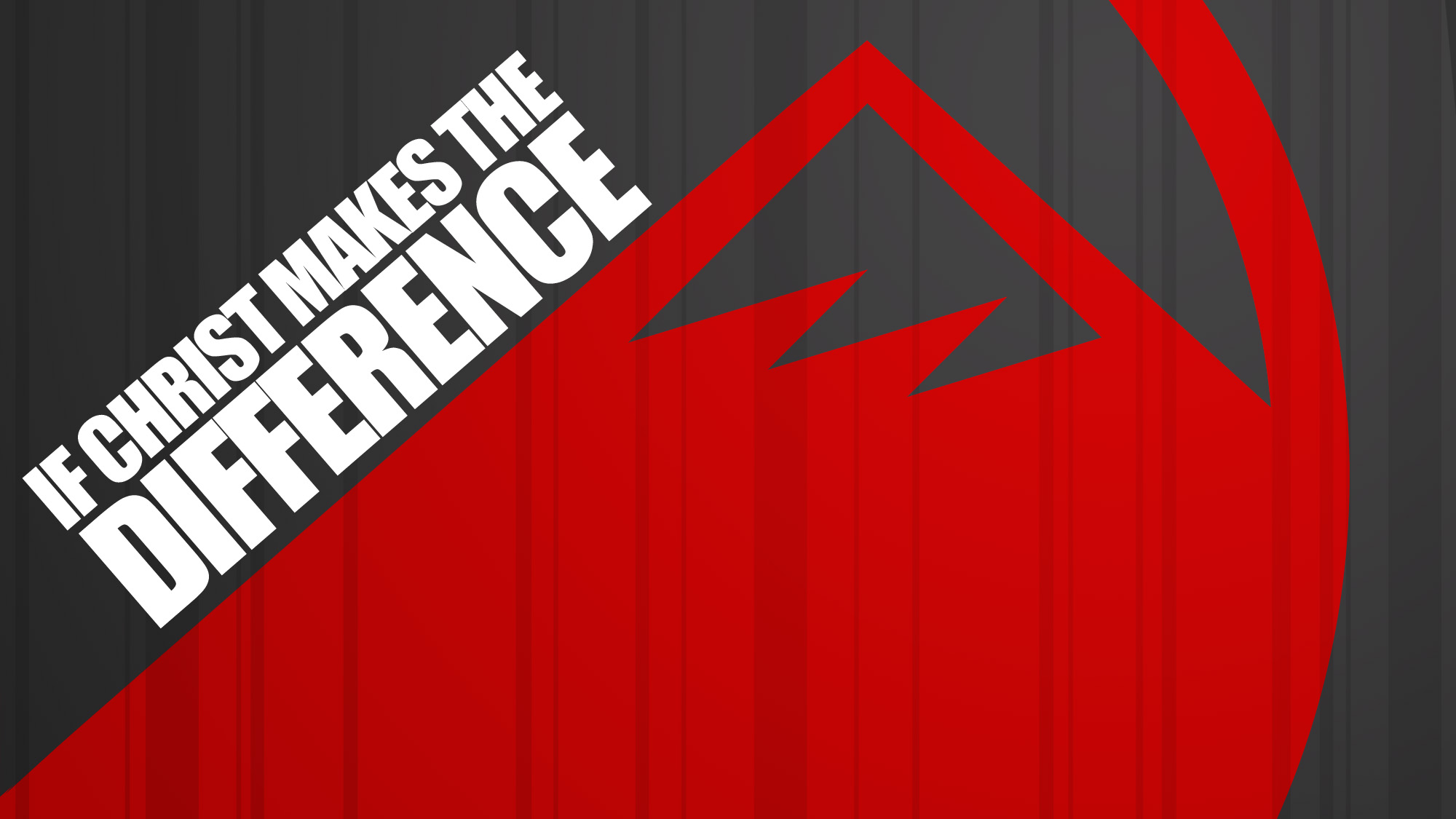 If Christ Makes The Difference_t