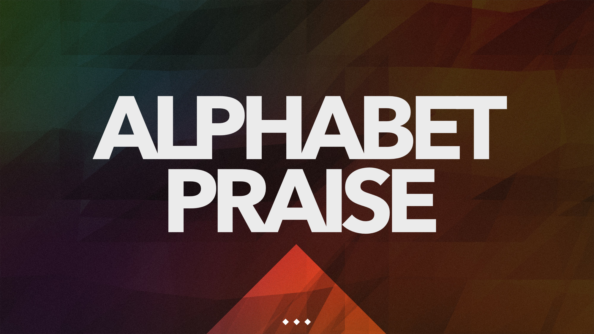 Alphabet Praise – TravisAgnew.org
